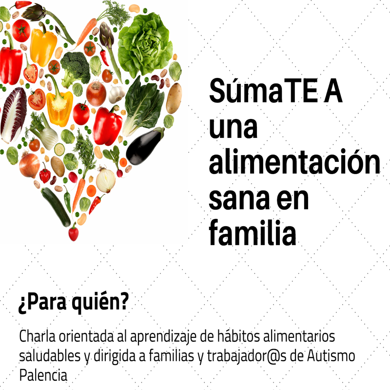 sumatea-alimentacion-sana-tea-autismo-palencia Noticias sumatea-alimentacion-sana-tea-autismo-palencia Noticias